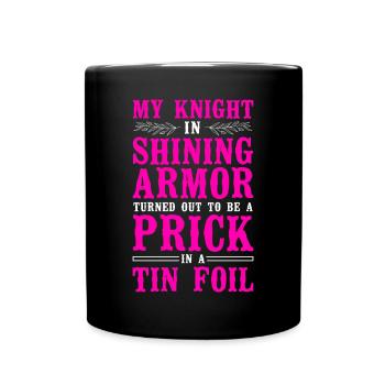 Happy Divorce Party My Knight In - Tasse einfarbig - Schwarz - Vorne