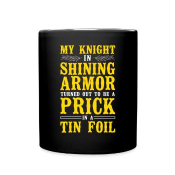 Happy Divorce Party My Knight In - Tasse einfarbig - Schwarz - Vorne