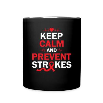 Keep Calm and Prevent Strokes - Schlaganfall - Full Colour Mug - black - Front