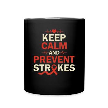 Keep Calm and Prevent Strokes - Schlaganfall - Full Colour Mug - black - Front