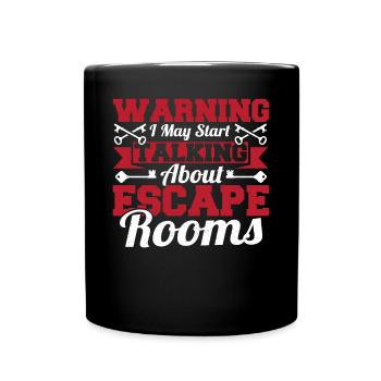 Attention, je peux commencer à parler de salles d’évasion cha - Mug uni - noir - Devant