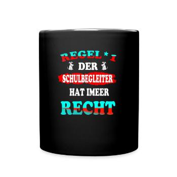 Regel 1 Der Schulbegleiter hat immer Recht - Tasse einfarbig - Schwarz - Vorne