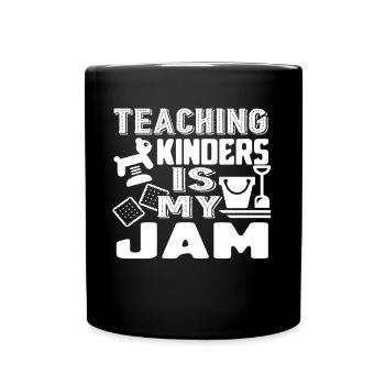 Kindergarten Teacher Teaching Kinders Is My Jam - Full Colour Mug - black - Front