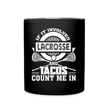 Lacrosse Love Lacrosse And Tacos - Full Colour Mug - black - Front