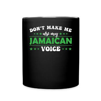 Ne me forcez pas à utiliser ma voix jamaïcaine - Mug uni - noir - Devant