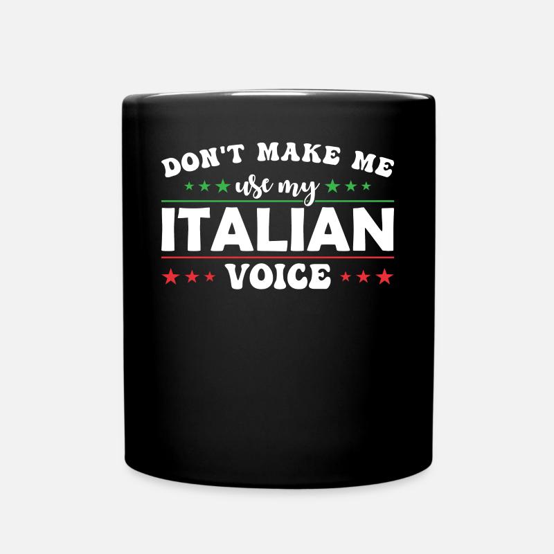 Ne me forcez pas à utiliser ma voix italienne. - Mug uni - noir