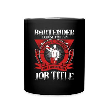 Bartender Because Miracle Worker Isn't Job Title - Tasse einfarbig - Schwarz - Vorne