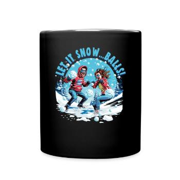 Snowball fight- Let it snow... Balls - Full Colour Mug - black - Front