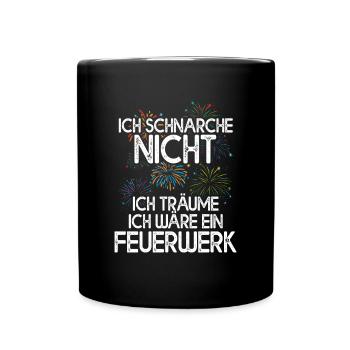 Ich Träume Ich Wäre Ein Feuerwerk - Tasse einfarbig - Schwarz - Vorne