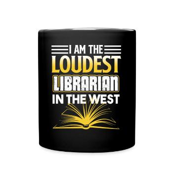 Librarian Loudest Librarian In The West - Full Colour Mug - black - Front