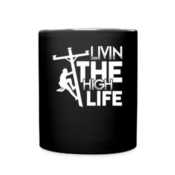 Lineman Lineman Livin The High Life - Full Colour Mug - black - Front