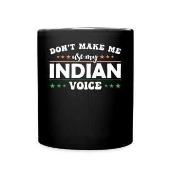 Zwinge Mich Nicht, Meine Indische Stimme Zu - Tasse einfarbig - Schwarz - Vorne