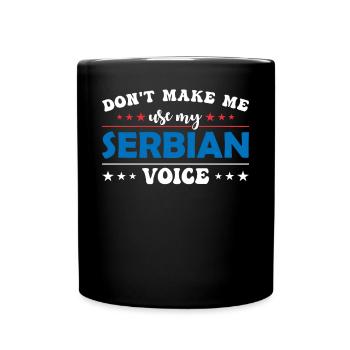 Zwinge Mich Nicht, Meine Serbische Stimme Zu - Tasse einfarbig - Schwarz - Vorne