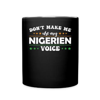 Don't let me use my Nigerien voice - Full Colour Mug - black - Front