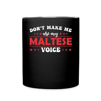 Ne me forcez pas à utiliser ma voix maltaise - Mug uni - noir - Devant