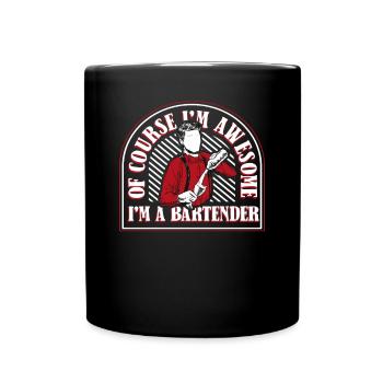 Of Course I'm Awesome Barmann Bartender - Tasse einfarbig - Schwarz - Vorne