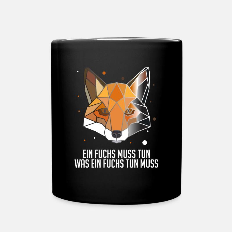 Ein Fuchs muss tun was ein Fuchs tun muss Fuchs - Tasse einfarbig - Schwarz