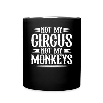 Pas mon travail de cirque pas mes singes - Mug uni - noir - Devant