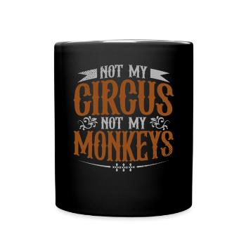 Pas mon travail de cirque pas mes singes - Mug uni - noir - Devant