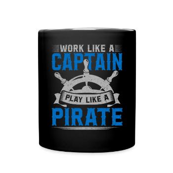 Work Like A Captain Play Like A Pirate - Full Colour Mug - black - Front