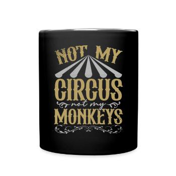 Pas mon travail de cirque pas mes singes - Mug uni - noir - Devant