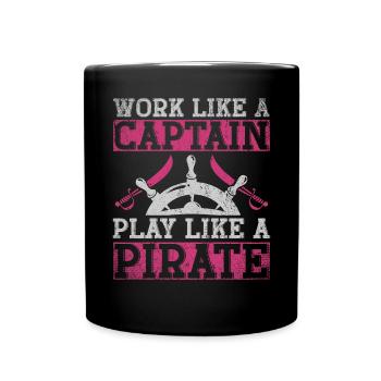 Work Like A Captain Play Like A Pirate - Full Colour Mug - black - Front