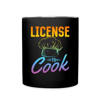 License To Cook Chef's Hat Licensed Chef Kitchen's - Tasse einfarbig - Schwarz - Vorne