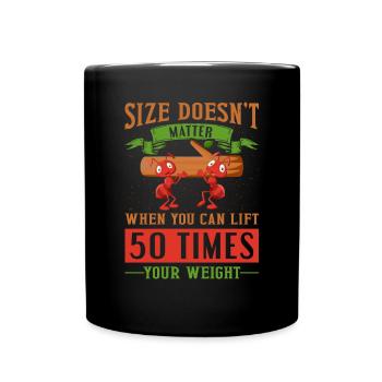 Size Doesn't Matter When You Can Lift 50 Times - Full Colour Mug - black - Front