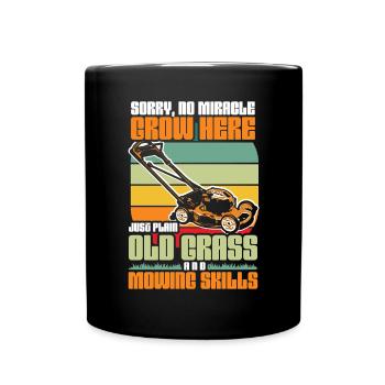 Lawn Care Sorry No Miracle Grow Here - Full Colour Mug - black - Front