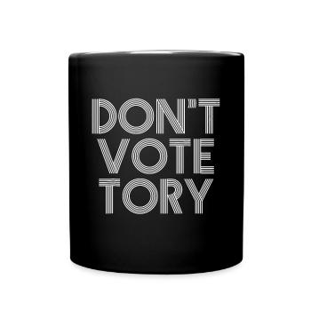 Anti-konservative Anti-Tories wählen nicht Tory - Tasse einfarbig - Schwarz - Vorne