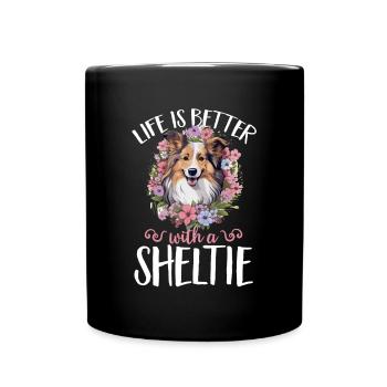 Shetland Sheepdog Dog Sheltie Life is better - Tasse einfarbig - Schwarz - Vorne