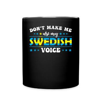 Ne me forcez pas à donner ma voix suédoise - Mug uni - noir - Devant