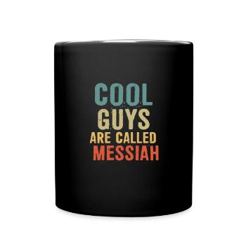 Cool guys are called messiah - Full Colour Mug - black - Front