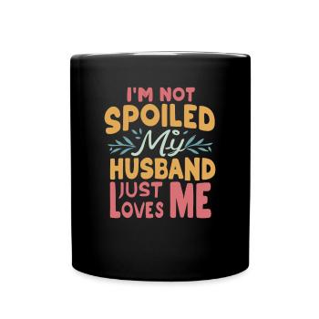 Je ne suis pas gâtée Mon mari m’aime juste - Mug uni - noir - Devant