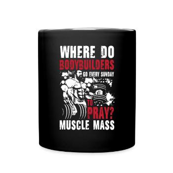 Bodybuilder Pray Muscle Mass - Tasse einfarbig - Schwarz - Vorne