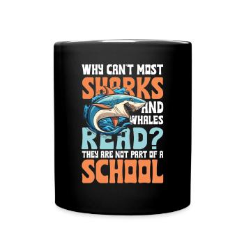 Sharks And Whales Read Not Part Of A School - Tasse einfarbig - Schwarz - Vorne