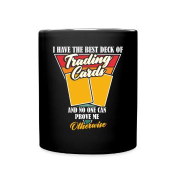 I Have The Best Deck Of Trading Cards - Full Colour Mug - black - Front