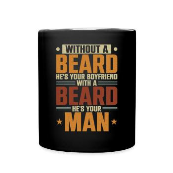 Beard Lover Bearded Man Without A - Full Colour Mug - black - Front