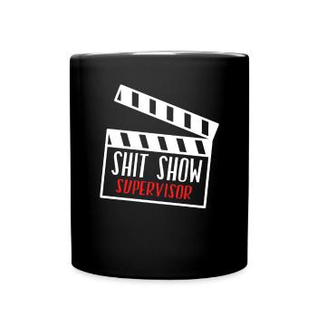 Cinema Chaos Shit Show Supervisor - Full Colour Mug - black - Front
