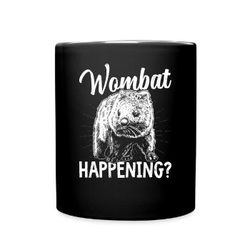 Wombat Happening Australian Animals Besitzer - Tasse einfarbig - Schwarz - Vorne