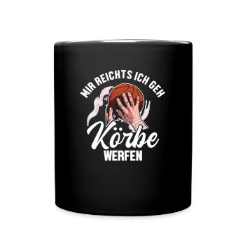 Mir reichts ich geh Körbe werfen Basketballer - Tasse einfarbig - Schwarz - Vorne