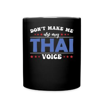 Ne me forcez pas à utiliser ma voix thaïlandaise - Mug uni - noir - Devant