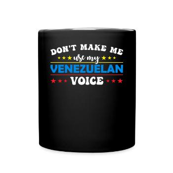 Zwinge Mich Nicht, Meine Venezolanische Stimme Zu - Tasse einfarbig - Schwarz - Vorne