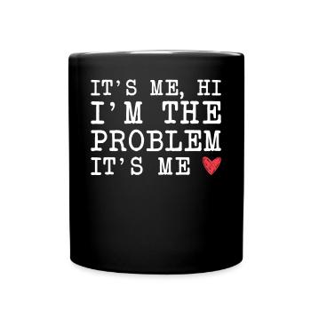 C’est moi, bonjour, c’est le problème, c’est moi - Mug uni - noir - Devant