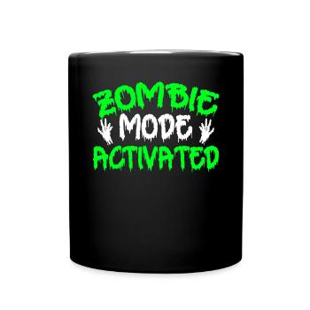 Zombie Mode Activated Halloween Grußel - Tasse einfarbig - Schwarz - Vorne