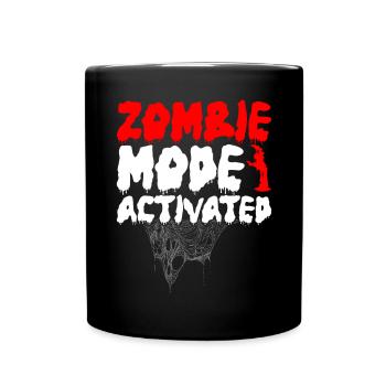 Zombie Mode Activated Halloween Grußel - Tasse einfarbig - Schwarz - Vorne