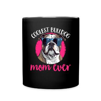 British English Bulldog lover Coolest Bulldog Mom - Tasse einfarbig - Schwarz - Vorne