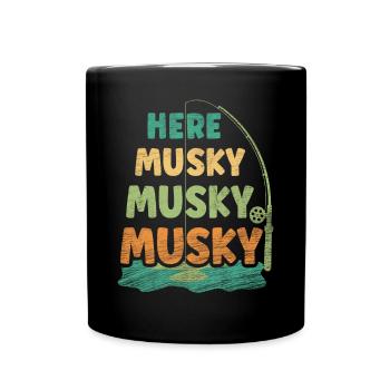 Here Musky Musky Musky Musky Fishing - Full Colour Mug - black - Front