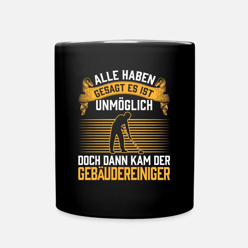 Dann kam der Gebäudereiniger Reinigungskraft - Tasse einfarbig - Schwarz