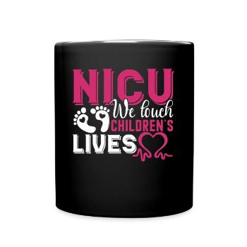 Nicu Nurse Nicu Nurse We Touch Children s Lives - Full Colour Mug - black - Front